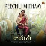 Peechu Mithaay (From "Raayan")