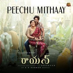 Peechu Mithaay (From &quot;Raayan&quot;)-KQAhYSx0QUI