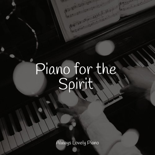 Piano for the Spirit