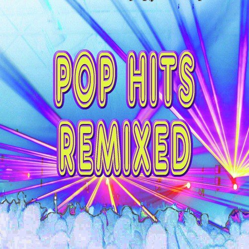 Pop Hits Remixed (60 Minutes of Non-Stop Workout Music)_poster_image