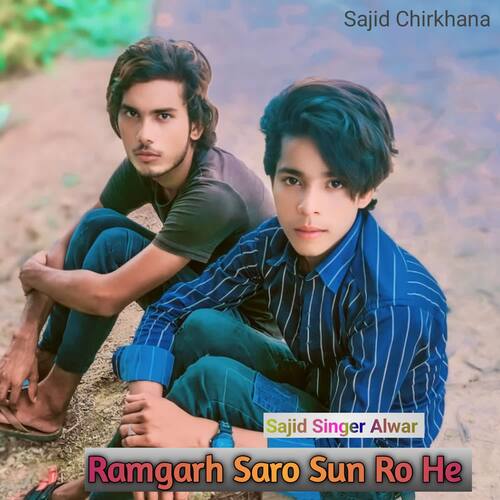 Ramgarh Saro Sun Ro He