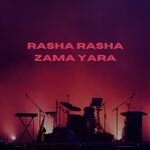 Rasha Rasha Zama Yara