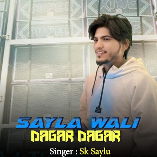 Sayla Wali Dagar Dagar