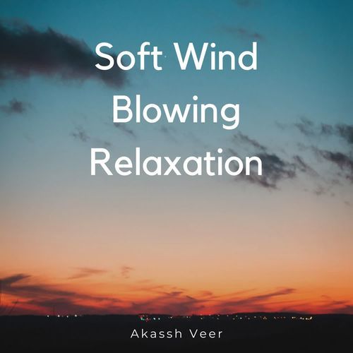 Soothing Wind Drift Relaxation