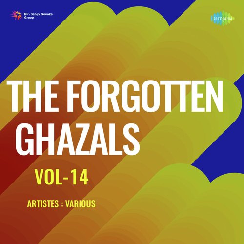The Forgotten Ghazals Vol-14