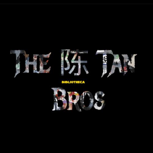 The 陈 Tan Bros