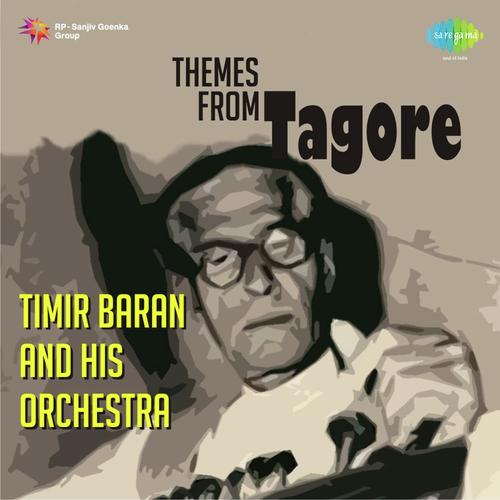Timir Baran And His Orchestra On Themes From Tagore