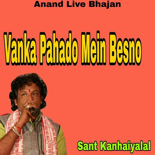 Vanka Pahado Mein Besno