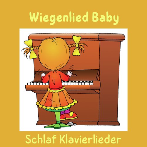 Wiegenlied Baby Schlaf Klavierlieder_poster_image