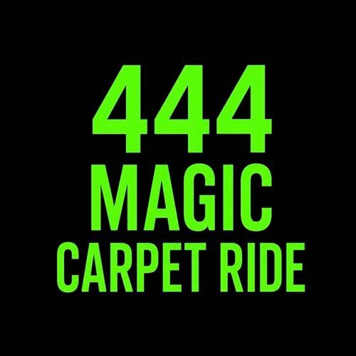 444 Magic Carpet Ride (Edit)