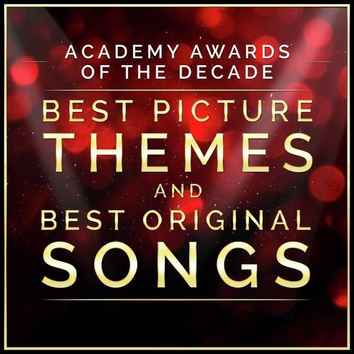 Academy Awards of the Decade - Best Picture Themes and Best Original Songs_poster_image