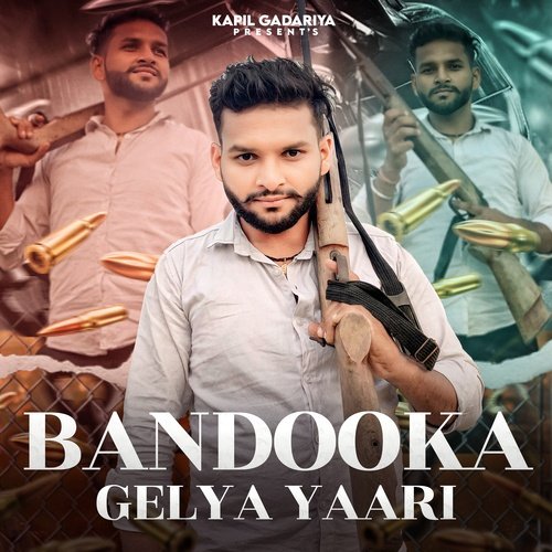 BANDOOKA GELYA YAARI