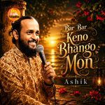 Bar Bar Keno Bhango Mon