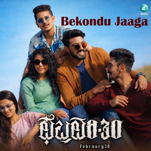 Bekondu Jaaga (From "February 30") (Original Motion Picture Soundtrack)