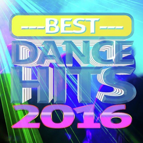 Best Dance Hits 2016