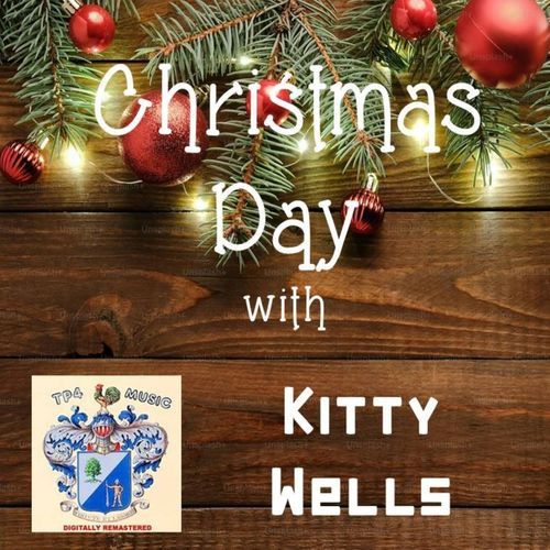 Christmas Day with Kitty Wells