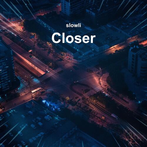 Closer (Slowed + Reverb)