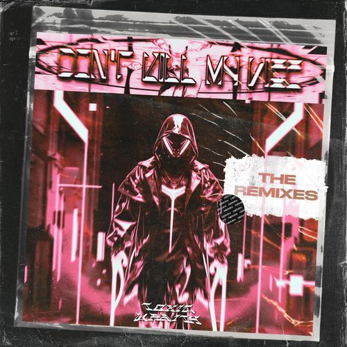 Don't Kill My Vibe (The Remixes)