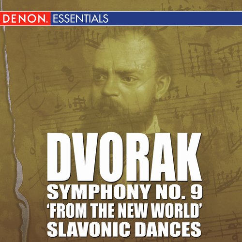 Dvorak - Symphony No. 9 'From The New World' - Slavonic Dances