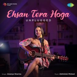 Ehsan Tera Hoga - Unplugged-Rj4DQxVaQUo