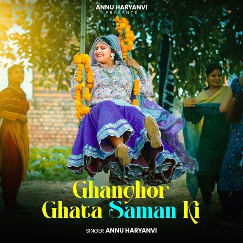 Ghanghor Ghata Saman Ki