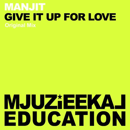 Give It Up For Love (Original Mix)