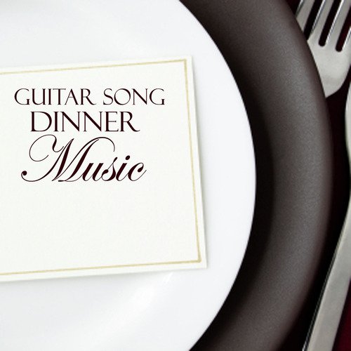 Guitar Song - Dinner Music - Soft Background Music