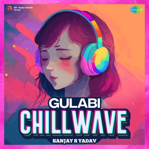 Gulabi - Chillwave