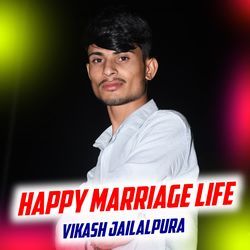 Happy Marriage Life Vikash Jailalpura-XTtaRll6QHw