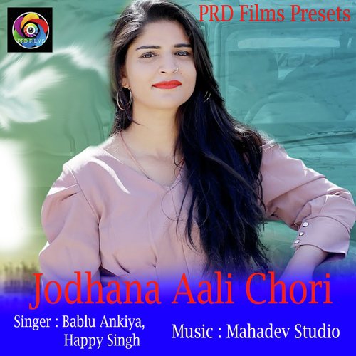 Jodhana Aali Chori
