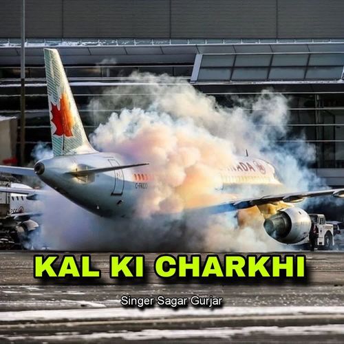 Kal Ki Charkhi