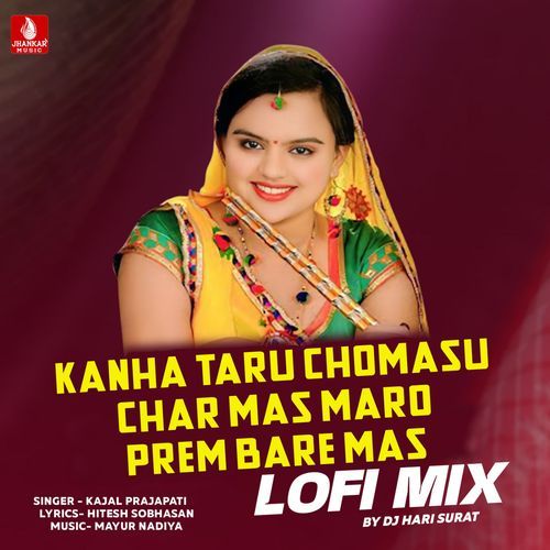 Kanha Taru Chomasu Char Mas Maro Prem Bare Mas Lofi Mix