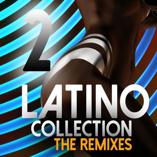 Latino Collection The Remixes, Vol. 2