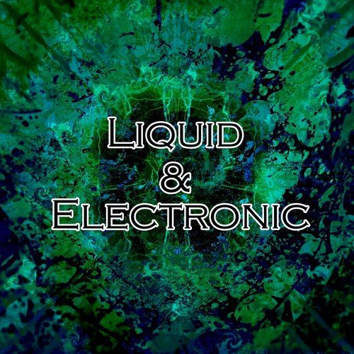 Liquid &amp; Electronic_poster_image