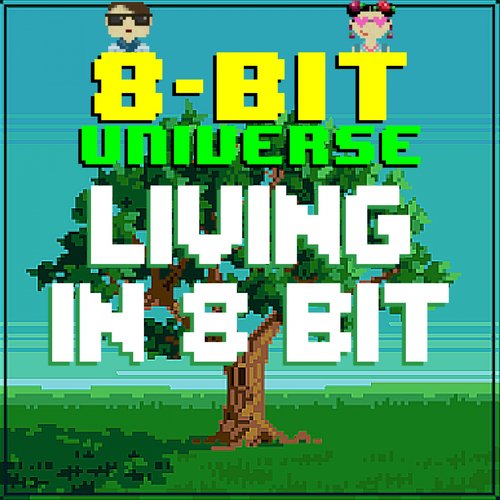 Living In 8 Bit
