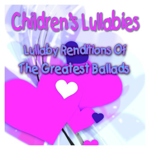 Lullabies - Ballads Lullaby Music