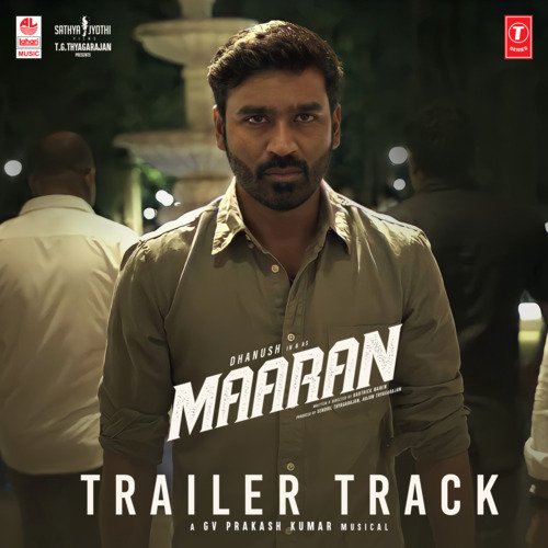 Maaran Trailer Track Song Download From Maaran Trailer Track Jiosaavn