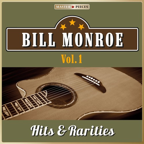 Masterpieces Presents Bill Monroe, Hits & Rarities, Vol. 1 (48 Country Songs)