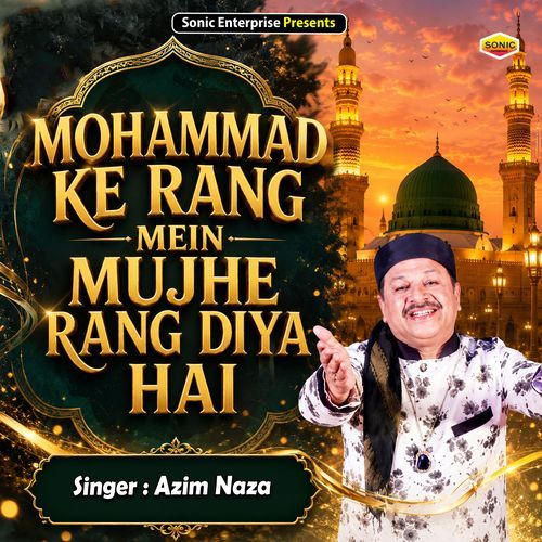Mohammad Ke Rang Mein Mujhe Rang Diya Hai