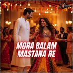 Mora Balam Mastana Re