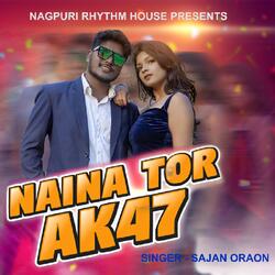 Naina Tor Ak 47 ( Nagpuri Song )-FCM4cABBdVQ