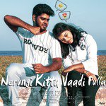Nerungi Kitta Vaadi Pulla   Reprise