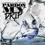 Pardon My Drip