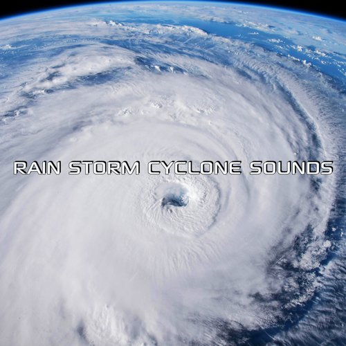 Rain Storm Cyclone Sounds_poster_image