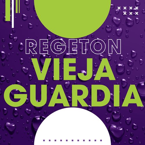 Regeton Vieja Guardia