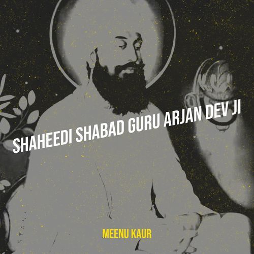 Shaheedi Shabad Guru Arjan Dev Ji