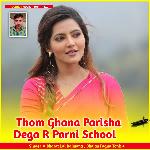 Thom Ghana Parisha Dega R Parni School