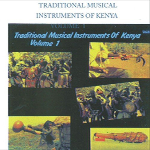 Traditional Musical Instruments of Kenya Volume 1