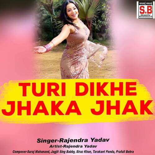 Turi Dikhe Jhaka Jhak