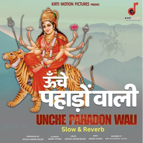 Unche Pahadon wali Slowed & Reverb